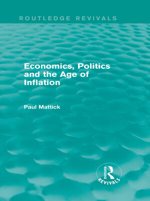 cover image of Economics, Politics and the Age of Inflation